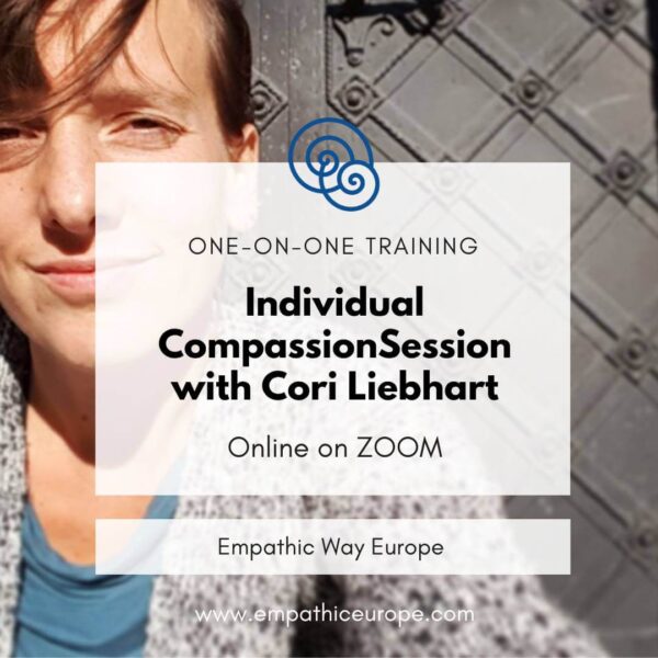 Individual CompassionSession with Cori Liebhart Empathic Way Europe