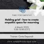 Holding grief - how to create empathic space for mourning – Cinta Depondt