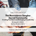 The Nonviolence Sangha: Sacred Community - Creating True Home and Belonging as Leadership – Racheli Zohar